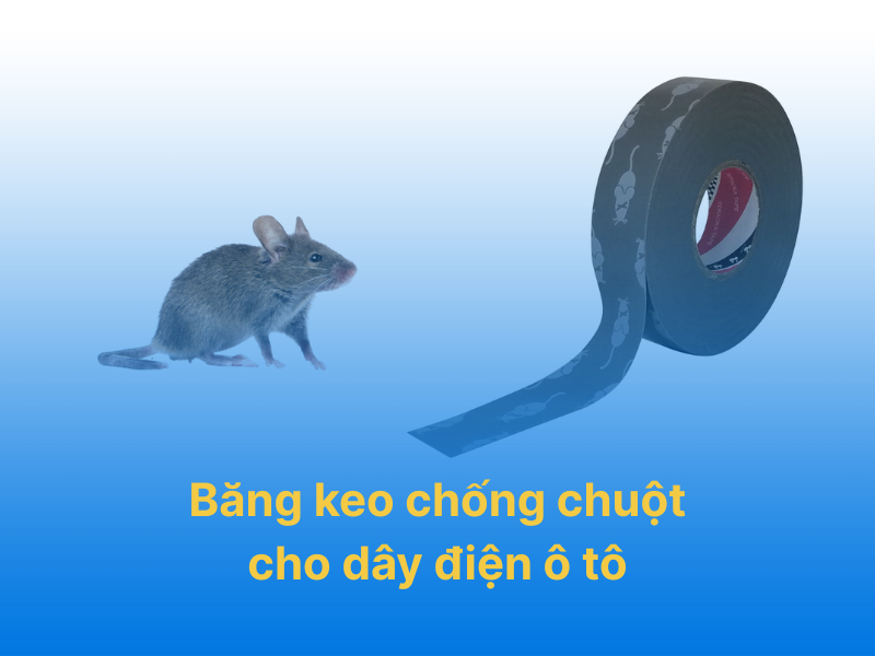 Băng keo chống chuột cho dây điện xe hơi