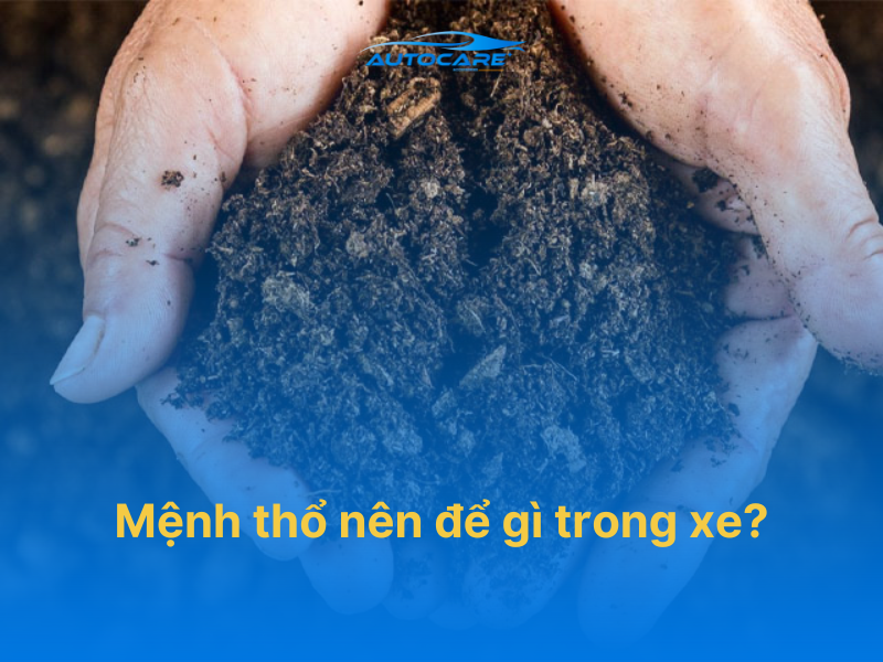 Mệnh Thổ nên để gì trong xe