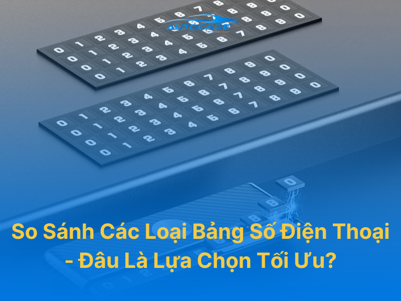 so sánh các loại bảng số điện thoại