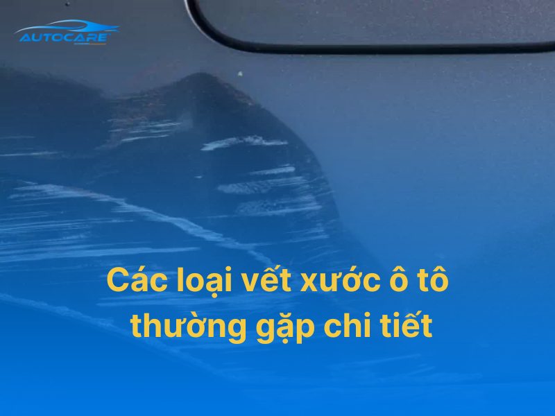 Các loại vết xước ô tô