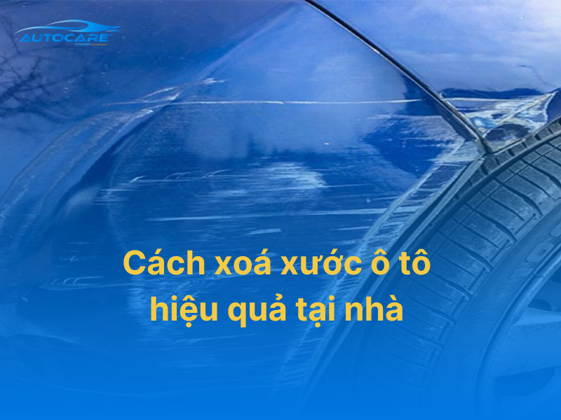 Cách xóa xước ô tô